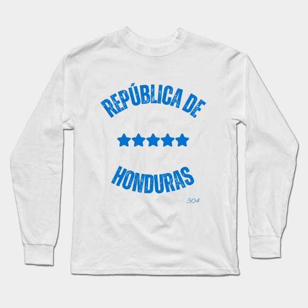 Honduras 504 Rebúlica De Long Sleeve T-Shirt by CA~5